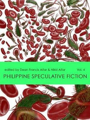 Philippine Speculative Fiction Volume 4 by Nikki Alfar, Dean Francis Alfar, Eliza Victoria