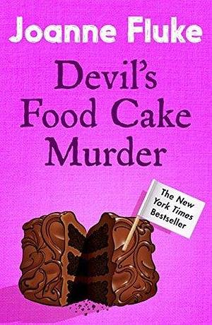 Devil's Food Cake Murder (Hannah Swensen Mysteries, Book 14): An enchantingly cosy mystery by Joanne Fluke, Joanne Fluke