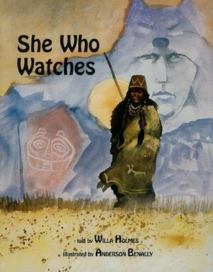 She Who Watches by Willa Holmes