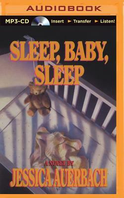 Sleep, Baby, Sleep by Jessica Auerbach