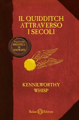 Il Quidditch attraverso i secoli by J.K. Rowling, Beatrice Masini, Kennilworthy Whisp