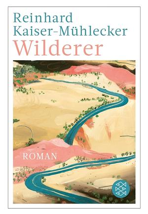 Wilderer by Reinhard Kaiser-Mühlecker