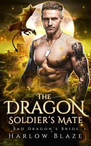 The Dragon Soldier's Mate by Harlow Blaze