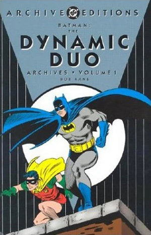Batman: The Dynamic Duo Archives, Vol. 1 by Gardner F. Fox