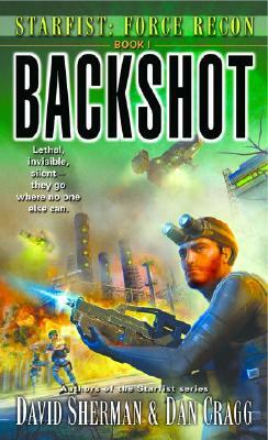 Starfist: Force Recon: Backshot: Starfist: Force Recon Book 1 by Dan Cragg, David Sherman