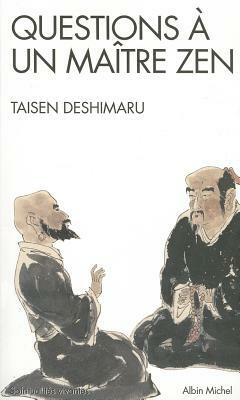 Questions a Un Maitre Zen by Me Deshimaru