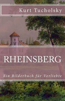 Rheinsberg: Ein Bilderbuch für Verliebte by Kurt Tucholsky