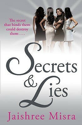 Secrets and Lies by Jaishree Misra