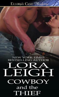 Cowboy and the Thief by Lora Leigh