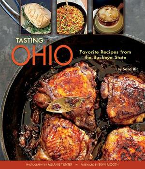 Tasting Ohio: Favorite Recipes from the Buckeye State by Sara Bir