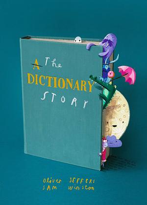 The Dictionary Story by Oliver Jeffers, Sam Winston