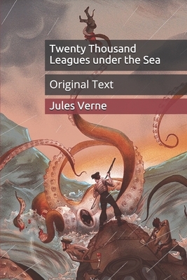 Twenty Thousand Leagues under the Sea: Original Text by Jules Verne