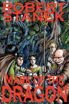 Mark of the Dragon by Robert Stanek