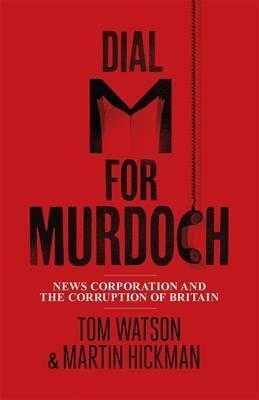 Dial M for Murdoch by Tom Watson