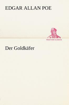 Der Goldkafer by Edgar Allan Poe