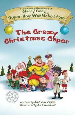 The Crazy Christmas Caper by Andrew Guile