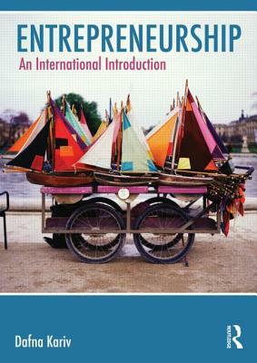 Entrepreneurship: An International Introduction by Dafna Kariv