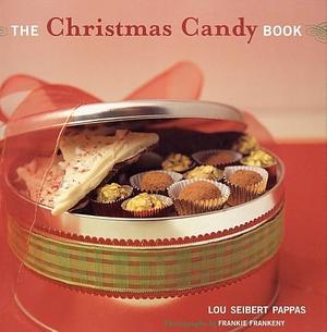 The Christmas Candy Book by Lou Seibert, Lou Seibert Pappas