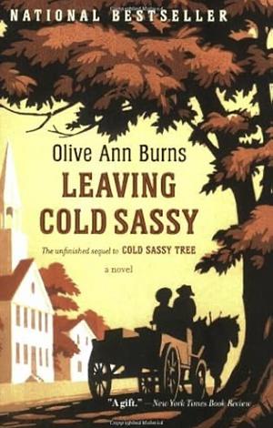 Leaving Cold Sassy by Olive Ann Burns by Katrina Kenison