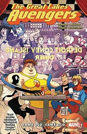 Great Lakes Avengers: Same Old, Same Old by Zac Gorman, Will Robinson, Tamra Bonvillain