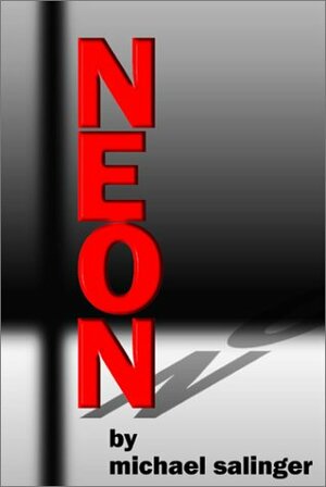 Neon by Michael Salinger