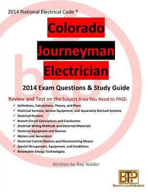 Colorado 2014 Journeyman Electrician Study Guide by Ray Holder