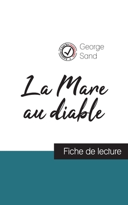 La Mare au diable de George Sand (fiche de lecture et analyse complète de l'oeuvre) by George Sand