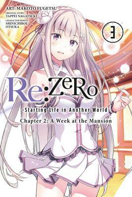 RE: Zero -Starting Life in Another World-, Chapter 2: A Week at the Mansion, Vol. 3 (Manga) by Tappei Nagatsuki, Makoto Fugetsu