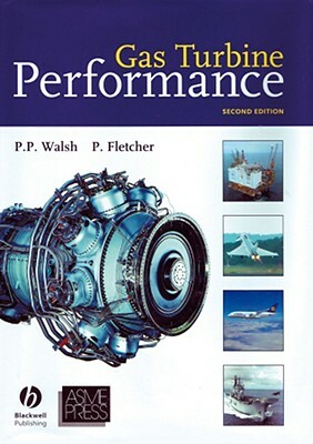 Gas Turbine Performance 2e by Philip P. Walsh, Paul Fletcher