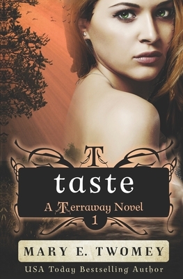 Taste by Mary E. Twomey