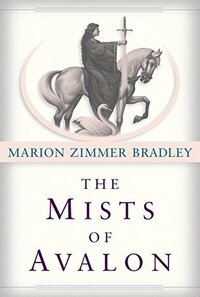 The Mists of Avalon by Marion Zimmer Bradley