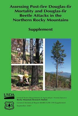 Assessing Post-Fire Douglas-Fir Mortality and Douglas-Fir Beetle Attacks in the Northern Rocky Mountains (Supplement) by Barbara Bentz, Kevin Ryan, Ken Gibson