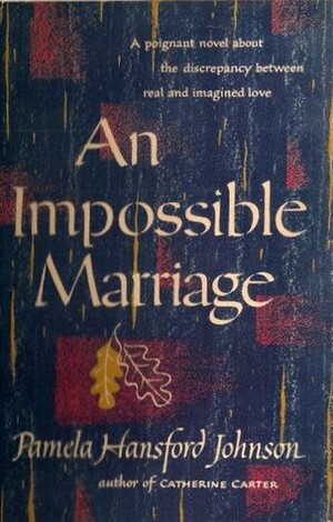 An Impossible Marriage by Pamela Hansford Johnson