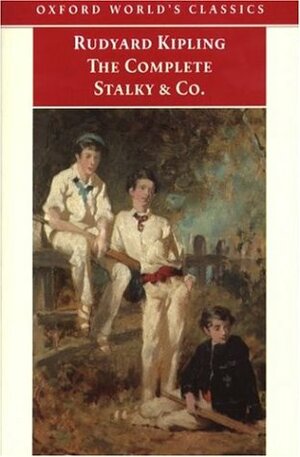 The Complete Stalky and Co. by Isabel Quigly, Rudyard Kipling