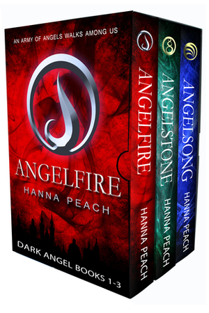 Dark Angel Series Books 1-3: Angelfire, Angelstone, Angelsong by Hanna Peach