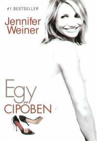 Egy cipőben by Jennifer Weiner