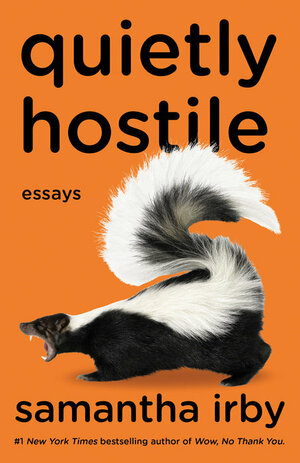 Quietly Hostile by Samantha Irby