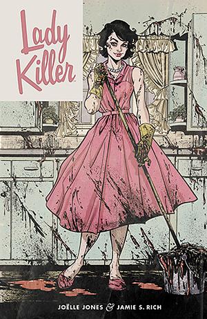 Lady Killer, Volume 1 by Joëlle Jones