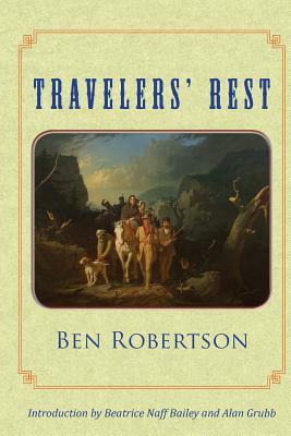 Travelers' Rest by Alan Grubb, Beatrice Naff Bailey, Ben Robertson