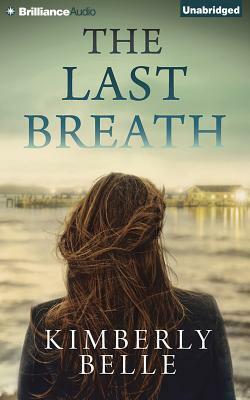 The Last Breath by Kimberly Belle