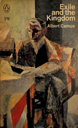 Exile and the Kingdom by Albert Camus