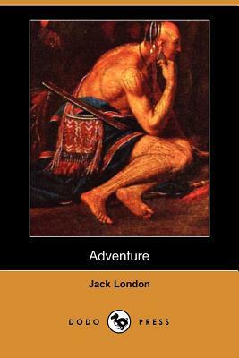 Adventure (Dodo Press) by Jack London