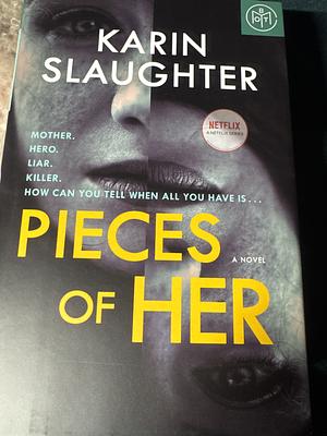 Pieces of Her by Karin Slaughter