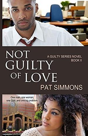 Not Guilty of Love by Pat Simmons