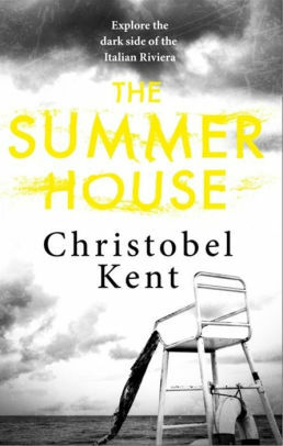 The Summer House by Christobel Kent