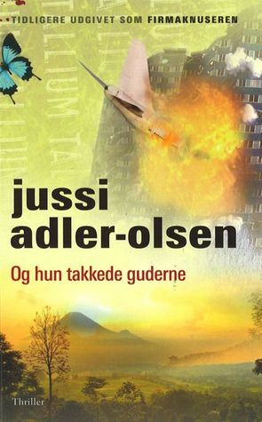 Og hun takkede guderne by Jussi Adler-Olsen