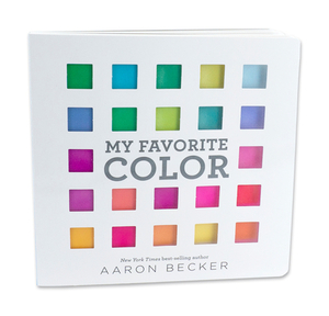 My Favorite Color: I Can Only Pick One? by Aaron Becker