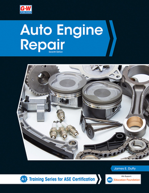 Auto Engine Repair by James E. Duffy