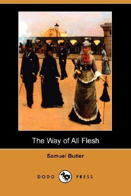 The Way of All Flesh (Dodo Press) by Samuel Butler
