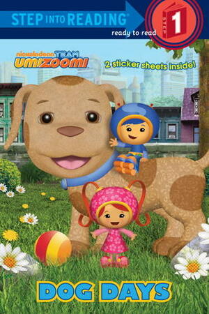 Dog Days (Team Umizoomi) by Lorraine O'Connell, Nickelodeon Publishing